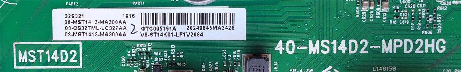 MAIN PARA SMART TV TCL ROKU / NUMERO DE PARTE 08-MST1413-MA200AA / 40-MS14D2-MPD2HG / 08-CS32TML-LC327AA / 08-MST1413-MA300AA / V8-ST14K01-LF1V2084 / GTC005171A / DISPLAY ST3151A05-F VER.2.1 / MODELO 32S321	 - Imagen 2
